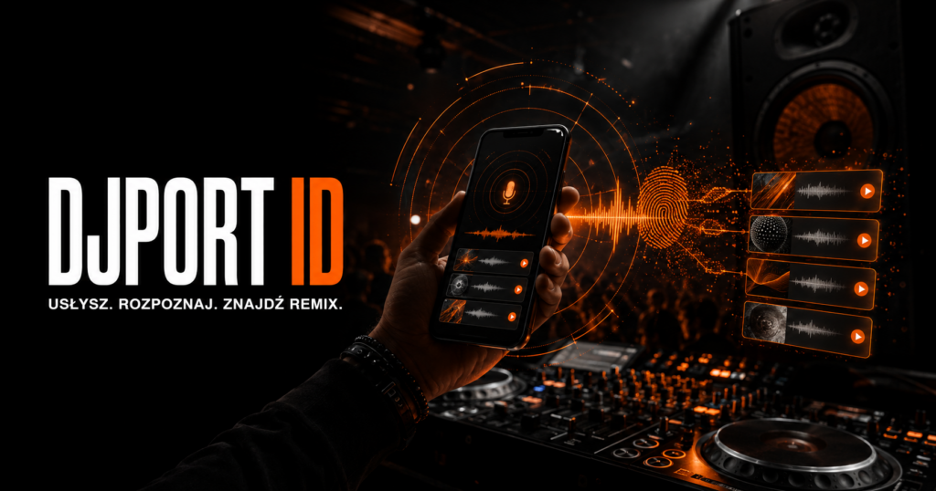 Słyszysz numer? DJPORT ID rozpozna go i znajdzie dostępne remixy
